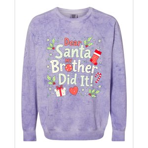 Dear Santa My Brother Did It Funny Christmas Gift Colorblast Crewneck Sweatshirt