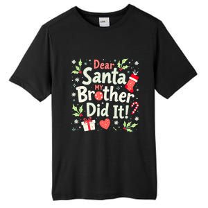 Dear Santa My Brother Did It Funny Christmas Gift Tall Fusion ChromaSoft Performance T-Shirt