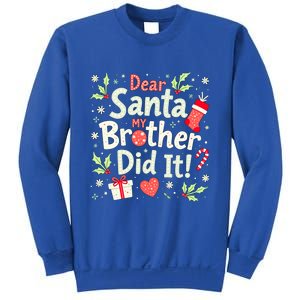 Dear Santa My Brother Did It Funny Christmas Gift Sweatshirt