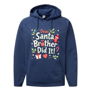 Dear Santa My Brother Did It Funny Christmas Gift Performance Fleece Hoodie