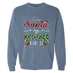 Dear Santa My Brother Did It Funny Christmas Pajama Gift Garment-Dyed Sweatshirt