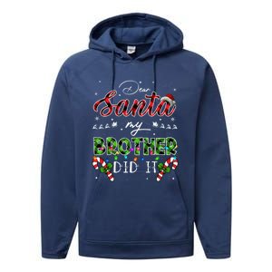 Dear Santa My Brother Did It Funny Christmas Pajama Gift Performance Fleece Hoodie