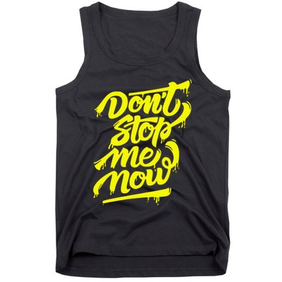 DonT Stop Me Now Tank Top