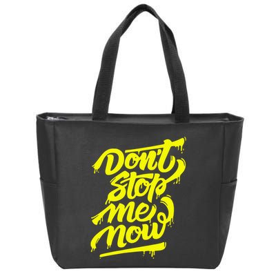 DonT Stop Me Now Zip Tote Bag