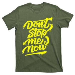 DonT Stop Me Now T-Shirt