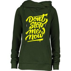 DonT Stop Me Now Womens Funnel Neck Pullover Hood