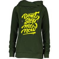 DonT Stop Me Now Womens Funnel Neck Pullover Hood