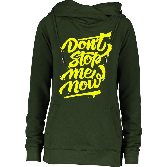 DonT Stop Me Now Womens Funnel Neck Pullover Hood