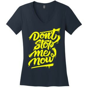 DonT Stop Me Now Women's V-Neck T-Shirt