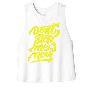 DonT Stop Me Now Women's Racerback Cropped Tank