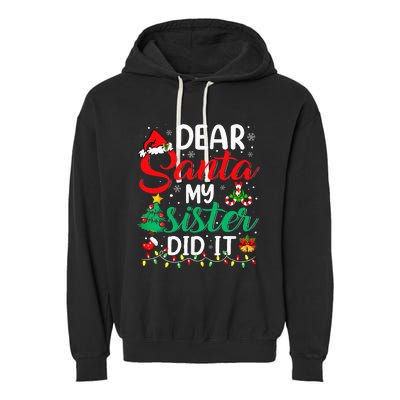 Dear Santa My Sister Did It Xmas Christmas Pajamas Garment-Dyed Fleece Hoodie