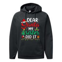 Dear Santa My Sister Did It Xmas Christmas Pajamas Performance Fleece Hoodie