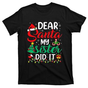 Dear Santa My Sister Did It Xmas Christmas Pajamas T-Shirt