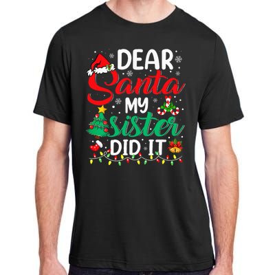 Dear Santa My Sister Did It Xmas Christmas Pajamas Adult ChromaSoft Performance T-Shirt