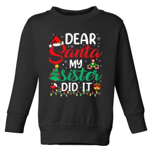 Dear Santa My Sister Did It Xmas Christmas Pajamas Toddler Sweatshirt