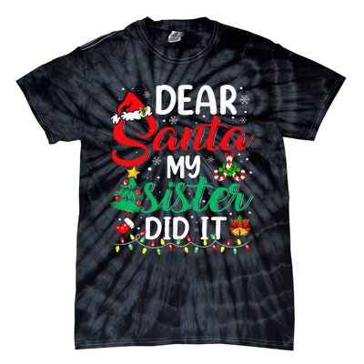 Dear Santa My Sister Did It Xmas Christmas Pajamas Tie-Dye T-Shirt