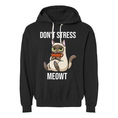 Dont Stress Meowt Funny Sarcastic Coffee Cat Gift Garment-Dyed Fleece Hoodie