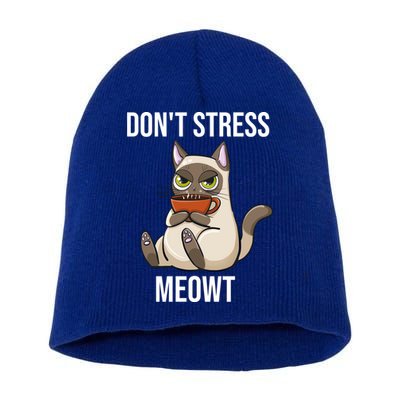 Dont Stress Meowt Funny Sarcastic Coffee Cat Gift Short Acrylic Beanie