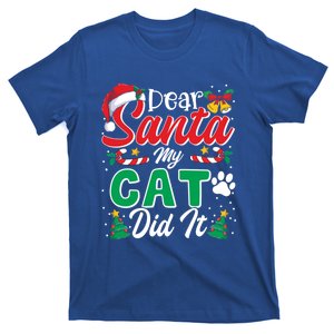 Dear Santa My Cat Did It Funny Cat Lovers Christmas Great Gift T-Shirt