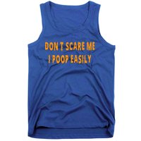 Don't Scare Me I Poop Easily Funny Halloween Tank Top