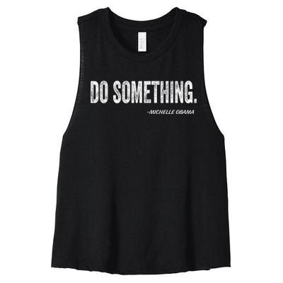 Do Something Michelle Obama Women's Racerback Cropped Tank