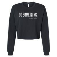 Do Something Michelle Obama Cropped Pullover Crew