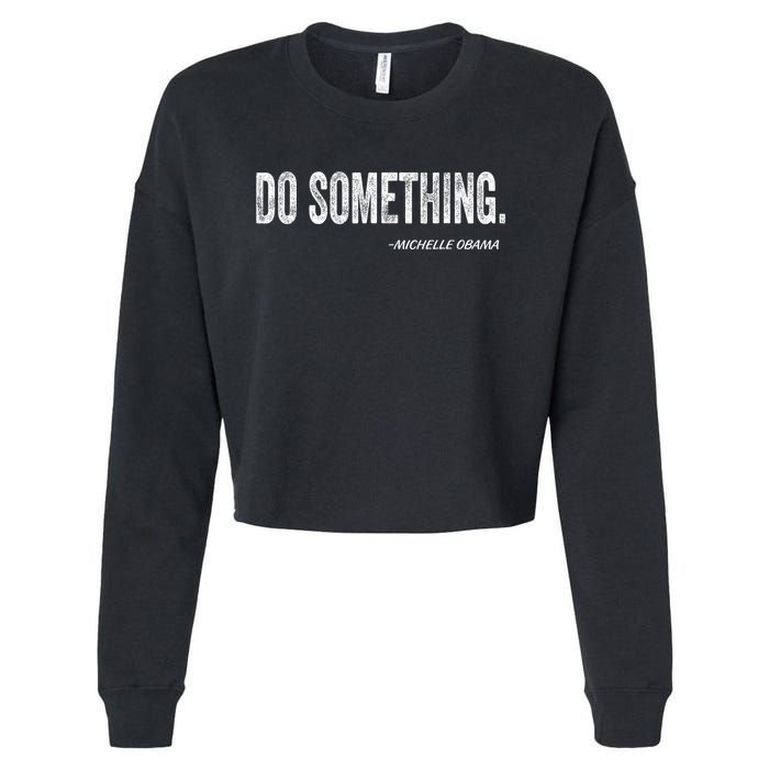 Do Something Michelle Obama Cropped Pullover Crew