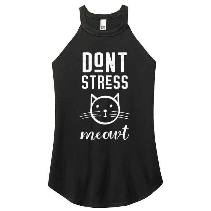 Don't Stress Meowt Gift Funny Theme Gift Women's Perfect Tri Rocker Tank