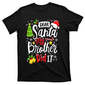 Dear Santa My Brother Did It Funny Christmas Matching Pajama T-Shirt