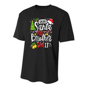 Dear Santa My Brother Did It Funny Christmas Matching Pajama Youth Performance Sprint T-Shirt