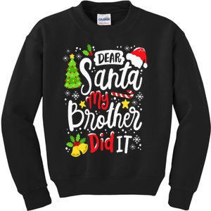 Dear Santa My Brother Did It Funny Christmas Matching Pajama Kids Sweatshirt