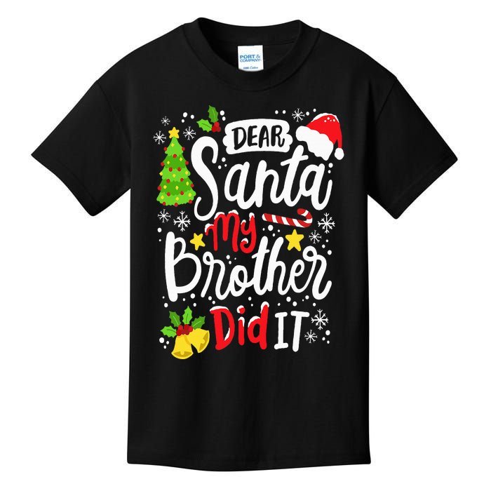 Dear Santa My Brother Did It Funny Christmas Matching Pajama Kids T-Shirt