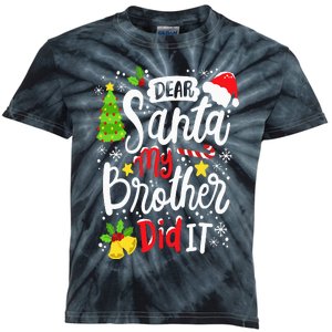 Dear Santa My Brother Did It Funny Christmas Matching Pajama Kids Tie-Dye T-Shirt