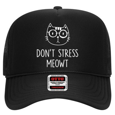 Don't Stress Meowt Meaningful Gift Mother Mom Great Gift Trucker Hat