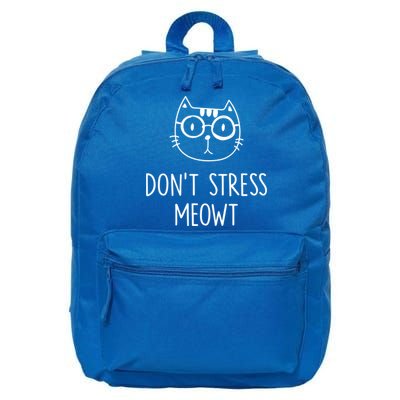 Don't Stress Meowt Meaningful Gift Mother Mom Great Gift 16 in Basic Backpack