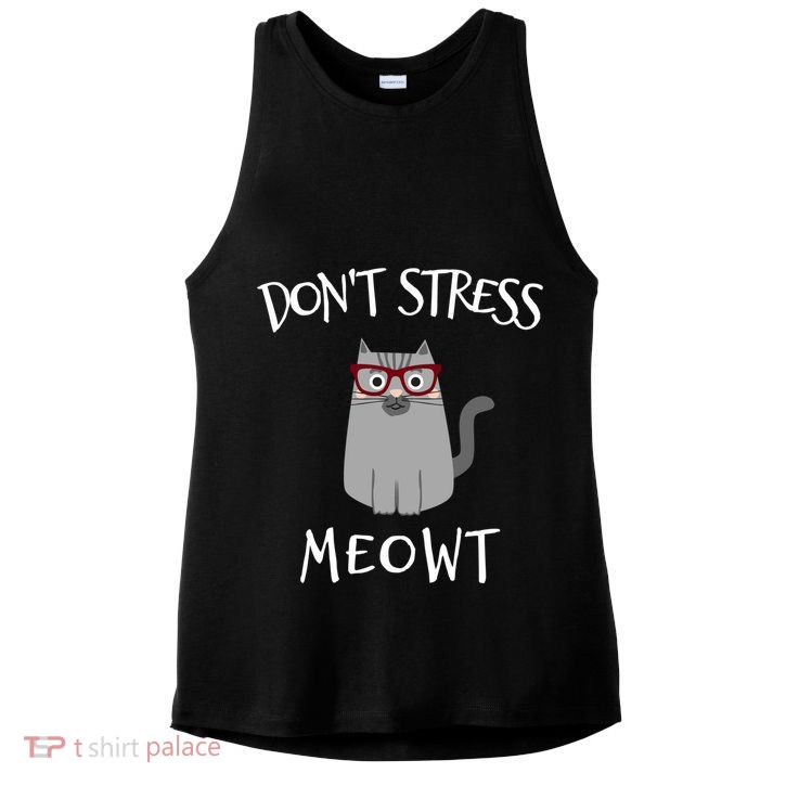 Don't Stress Meowt Funny Cat Lover Gift Ladies PosiCharge Tri-Blend Wicking Tank