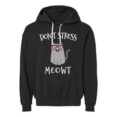 Don't Stress Meowt Funny Cat Lover Gift Garment-Dyed Fleece Hoodie
