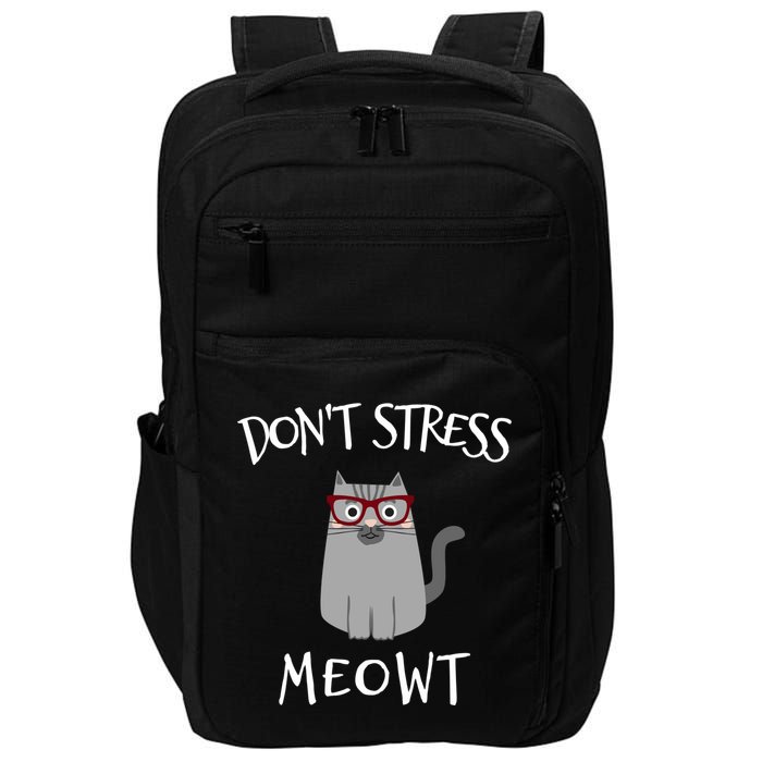 Don't Stress Meowt Funny Cat Lover Gift Impact Tech Backpack