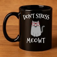 Don't Stress Meowt Funny Cat Lover Gift 11oz C Handle Ceramic Mug