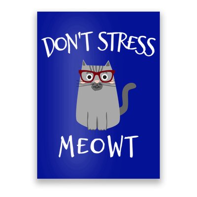Don't Stress Meowt Funny Cat Lover Gift Poster