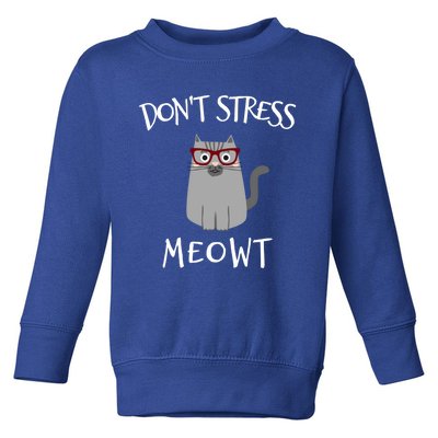 Don't Stress Meowt Funny Cat Lover Gift Toddler Sweatshirt