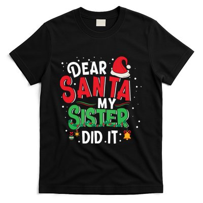 Dear Santa My Sister Did It Funny Christmas Xmas T-Shirt