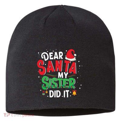 Dear Santa My Sister Did It Funny Christmas Xmas Sustainable Beanie