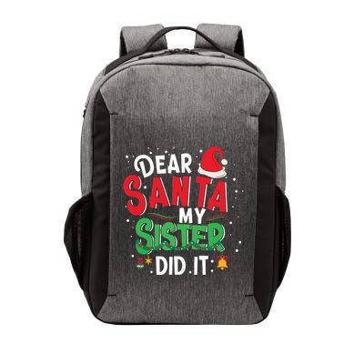 Dear Santa My Sister Did It Funny Christmas Xmas Vector Backpack