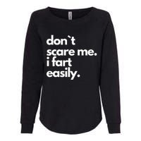 Don`T Scare Me I Fart Easily Funny Womens California Wash Sweatshirt