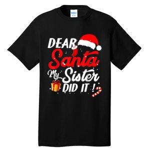 Dear Santa My Sister Did It Funny Christmas Boys Tall T-Shirt