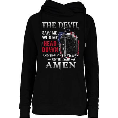 Devil Saw Me With My Head Thought Hed Won Until I Said Amen Womens Funnel Neck Pullover Hood