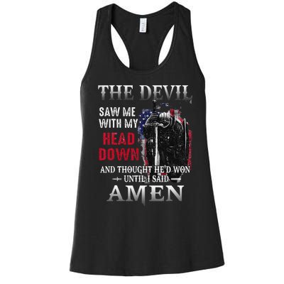 Devil Saw Me With My Head Thought Hed Won Until I Said Amen Women's Racerback Tank