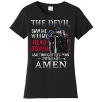 Devil Saw Me With My Head Thought Hed Won Until I Said Amen Women's T-Shirt