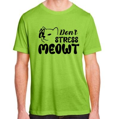 Don't Stress Meowt Gift Adult ChromaSoft Performance T-Shirt